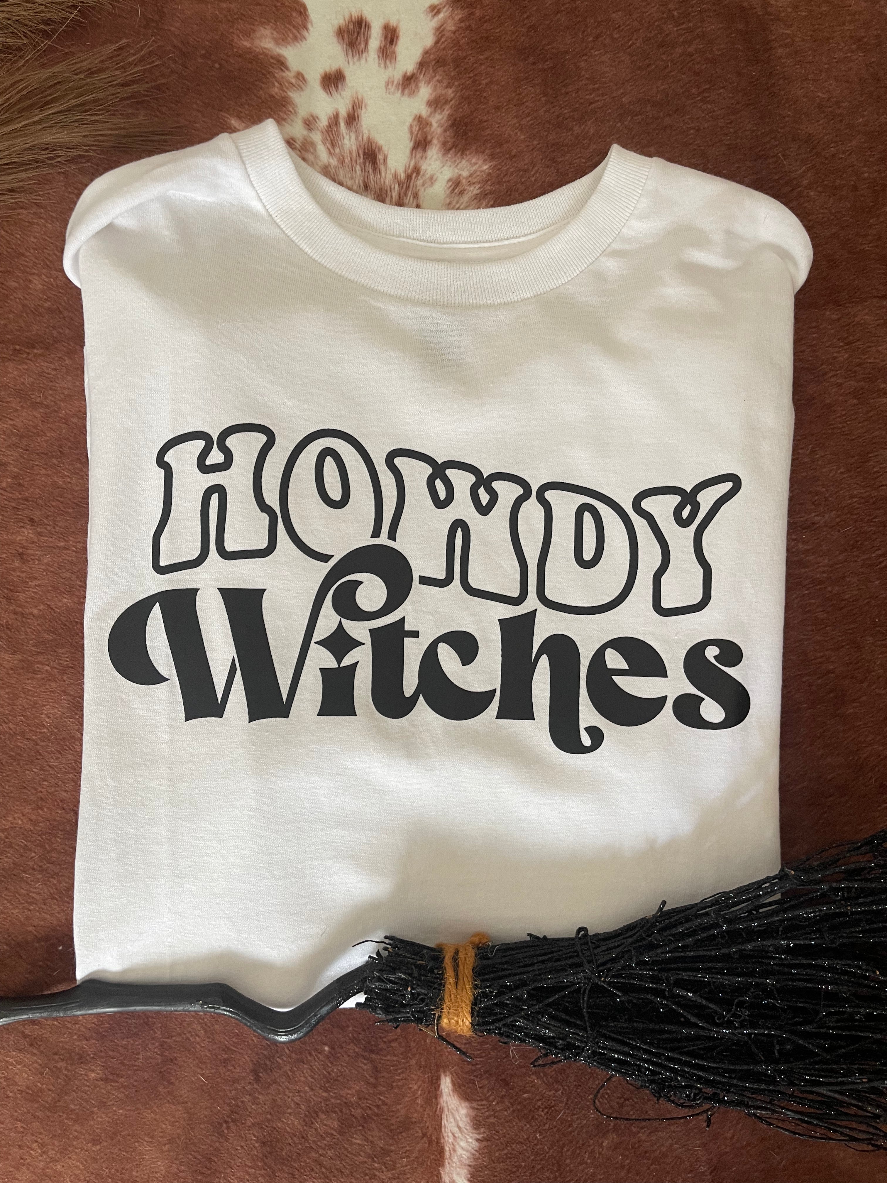 HOWDY WITCHES